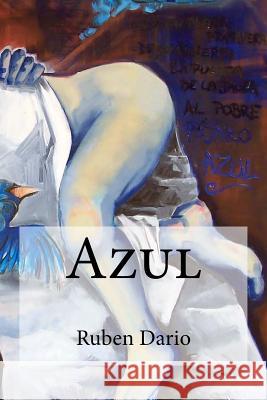 Azul Ruben Dario 9781530768219 Createspace Independent Publishing Platform