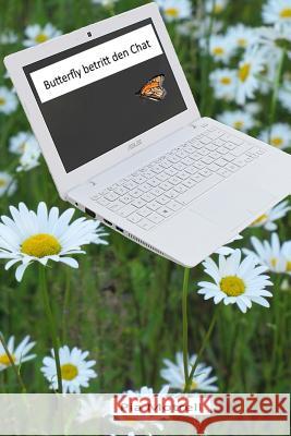 Butterfly betritt den Chat Motrell, Pia 9781530771905 Createspace Independent Publishing Platform