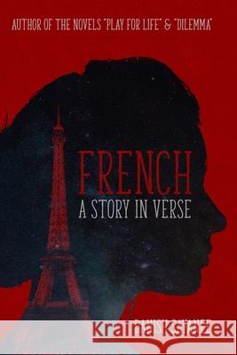 French: A Story in Verse Danish Sayanee 9781530771981 Createspace Independent Publishing Platform
