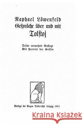 Gespräche über und mit Tolstoj Lowenfeld, Raphael 9781530772117 Createspace Independent Publishing Platform