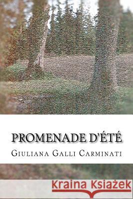 Promenade d'été Galli Carminati, Giuliana 9781530773695 Createspace Independent Publishing Platform