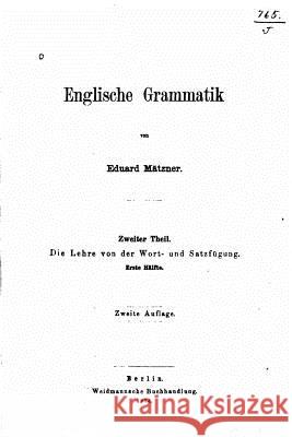 Englische Grammatik, Volume 2 Eduard Maetzner 9781530773947