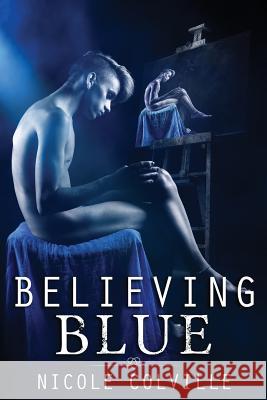 Believing Blue Nicole Colville 9781530774968