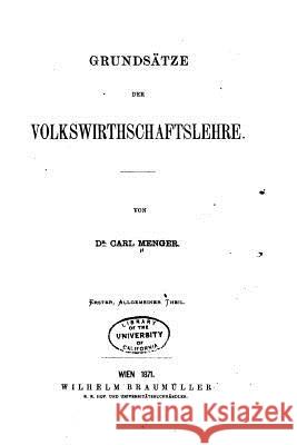 Grundsätze Der Volkswirthschaftslehre Menger, Carl 9781530776603 Createspace Independent Publishing Platform