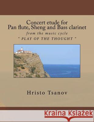 Concert etude for pan flute, sheng and bass clarinet: from the music cycle 