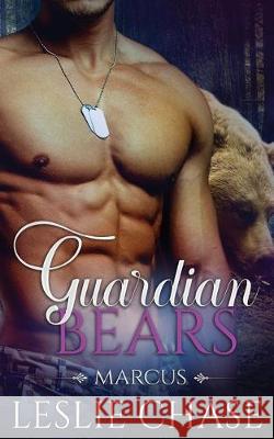 Guardian Bears: Marcus Leslie Chase 9781530785537