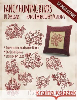 Fancy Hummingbirds Hand Embroidery Patterns Stitchx Embroidery 9781530786633 Createspace Independent Publishing Platform