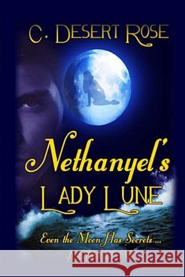 Nethanyel's Lady Lune C. Desert Rose All Authors Publishin 9781530787401 Createspace Independent Publishing Platform
