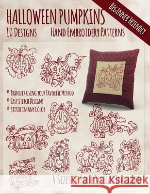 Halloween Pumpkins Hand Embroidery Patterns Stitchx Embroidery 9781530790319 Createspace Independent Publishing Platform