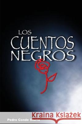 Los cuentos negros Conde Sturla, Pedro 9781530792252 Createspace Independent Publishing Platform