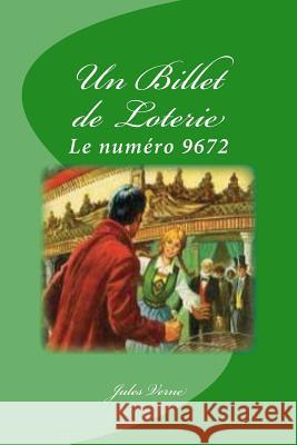 Un Billet de Loterie Jules Verne Edinson Saguez 9781530796168 Createspace Independent Publishing Platform