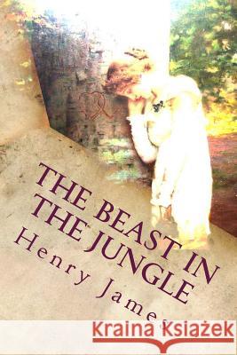 The Beast In the Jungle James, Henry 9781530801725
