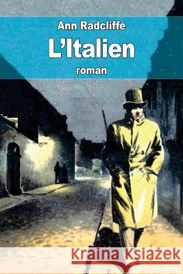 L'Italien: Le Confessionnal des p'enitents noirs Fournier, Narcisse 9781530801916