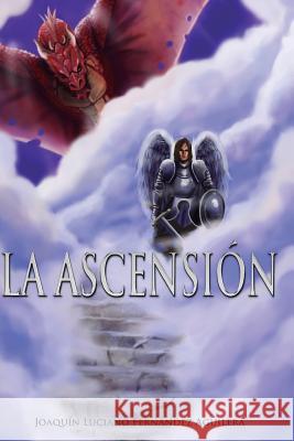 La Ascension Joaquin Luciano Fernande 9781530804108 Createspace Independent Publishing Platform