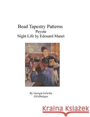 Bead Tapestry Patterns Peyote Night Life by Manet Georgia Grisolia 9781530804306 Createspace Independent Publishing Platform