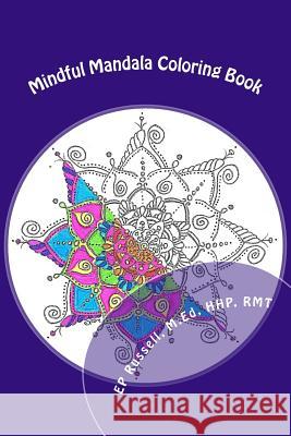 Mindful Mandala Coloring Book Lizbeth Russel 9781530804351