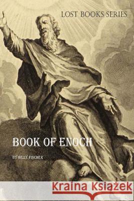 Book of Enoch MR Billy R. Fincher 9781530806744 Createspace Independent Publishing Platform