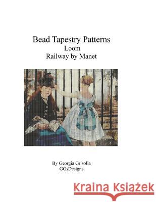 Bead Tapestry Patterns Loom Railway by Manet Georgia Grisolia 9781530807857 Createspace Independent Publishing Platform