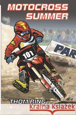 Motocross Summer: A Red Racecar Book Thom Ring 9781530808793