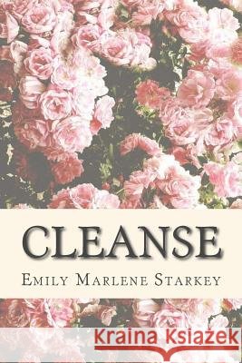 Cleanse Emily Marlene Starkey 9781530812219