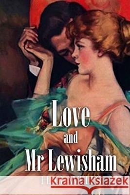 Love And Mr. Lewisham Wells, H. G. 9781530813681 Createspace Independent Publishing Platform