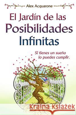 El Jardin de las Posibilidades Infinitas Kountzeri, Sophia 9781530817320 Createspace Independent Publishing Platform