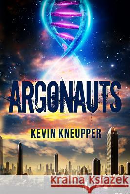 Argonauts Kevin Kneupper 9781530820290 Createspace Independent Publishing Platform