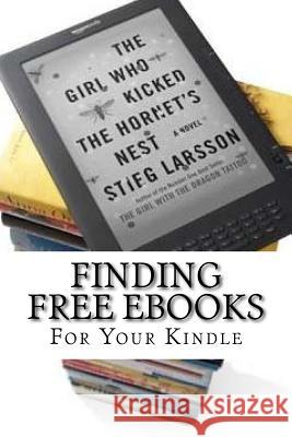 Finding Free eBooks: For Your Kindle M. Marketing Online 2 9781530822201 Createspace Independent Publishing Platform