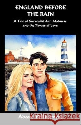 England Before the Rain Adam Wilderness 9781530822676