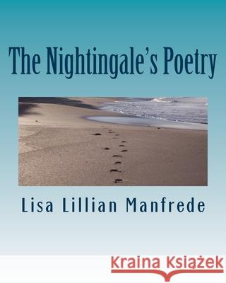 The Nightingale's Poetry The Nightingale and the Rose B Bassless Alamy                                    Lisa Lillian Manfrede 9781530823475 Createspace Independent Publishing Platform