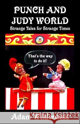 Punch and Judy World Adam Wilderness 9781530823697