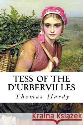 Tess of the D'Urbervilles Hardy, Thomas 9781530827459