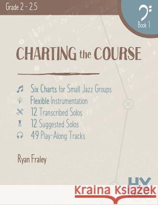 Charting the Course, Bass Clef Book 1 Ryan Fraley 9781530828616 Createspace Independent Publishing Platform