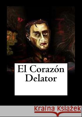 El Corazon Delator Edgar Allan Poe 9781530828692