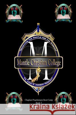 Chaplain Practitioners Boot Camp Book 3: Biblical Counseling Therapies, Models and Styles Desk Reference Dr Gary a. Howel 9781530829231 Createspace Independent Publishing Platform