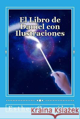 El Libro de Daniel con Ilustraciones: Comprendiendo los misterios, para enseñar Pictures, Windows 9781530833962 Createspace Independent Publishing Platform