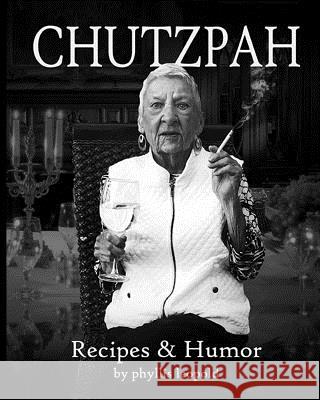 Chutzpah Phyllis Leopold Scott Leopold 9781530834358 Createspace Independent Publishing Platform