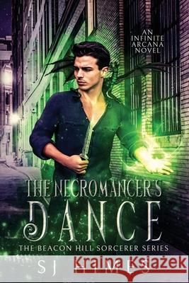 The Necromancer's Dance Sj Himes 9781530836932