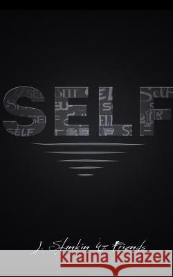 Self J. Stankin 9781530837489 Createspace Independent Publishing Platform
