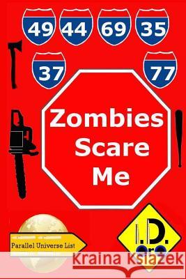 Zombies Scare Me I. D. Oro 9781530838639 Createspace Independent Publishing Platform