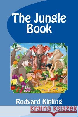 The Jungle Book Rudyard Kipling Edinson Saguez 9781530838943 Createspace Independent Publishing Platform