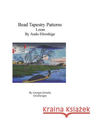 Bead Tapestry Patterns Loom By Ando Hiroshige Grisolia, Georgia 9781530839124