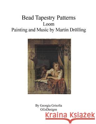 Bead Tapestry Patterns Loom Painting and Music by Martin Drolling Georgia Grisolia 9781530839537 Createspace Independent Publishing Platform