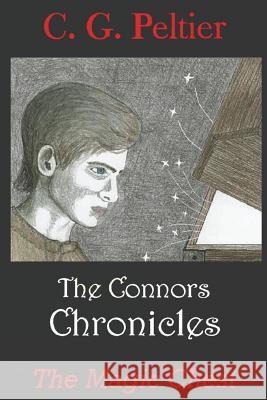 The Connors Chronicles: The Magic Chest C. G. Peltier 9781530839957 Createspace Independent Publishing Platform