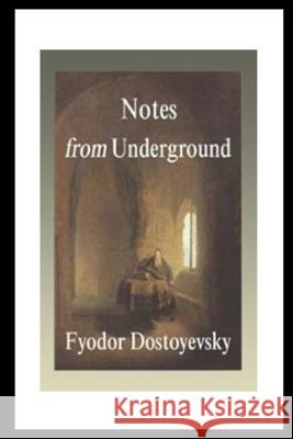 Notes from the Underground Fyodor Dostoyevsky 9781530840182 Createspace Independent Publishing Platform