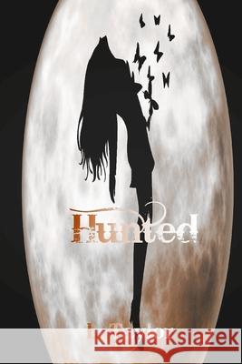 Hunted L. Taylor 9781530840243 Createspace Independent Publishing Platform