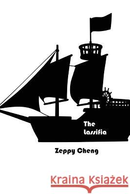 The Lassifia: Book one of the Lassifia Chronicles Cheng, Zeppy 9781530844203