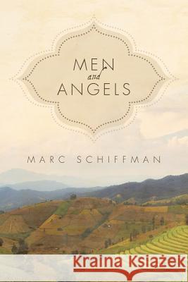 Men and Angels Marc Schiffman 9781530844210