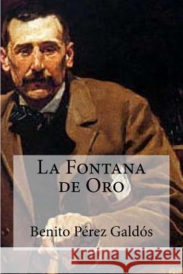 La Fontana de Oro Benito Perez Galdos 9781530846245 Createspace Independent Publishing Platform