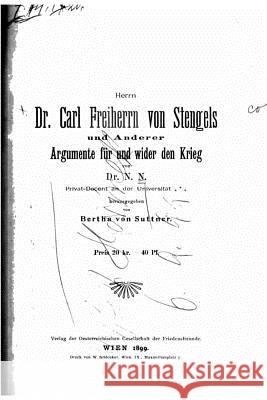 Herrn Dr. Carl freiherrn von Stengels Suttner, Bertha Von 9781530848744 Createspace Independent Publishing Platform